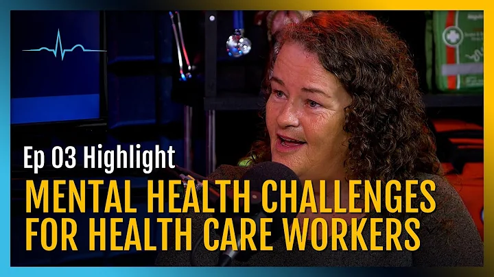 Ep 03 Highlight | Mental Health Challenges for Hea...