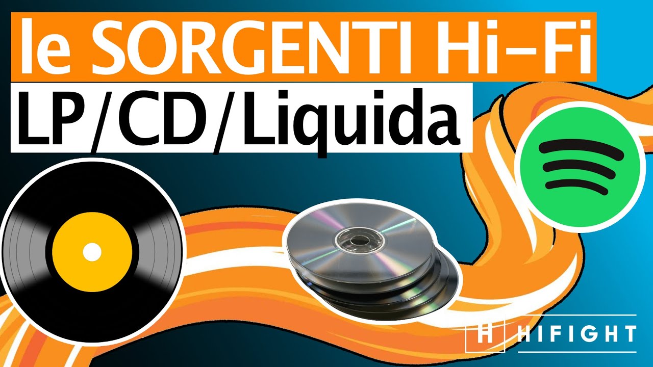 Le Basi Dell'Alta Fedeltà - Le Sorgenti Audio - Giradischi, CD, Musica Liquida