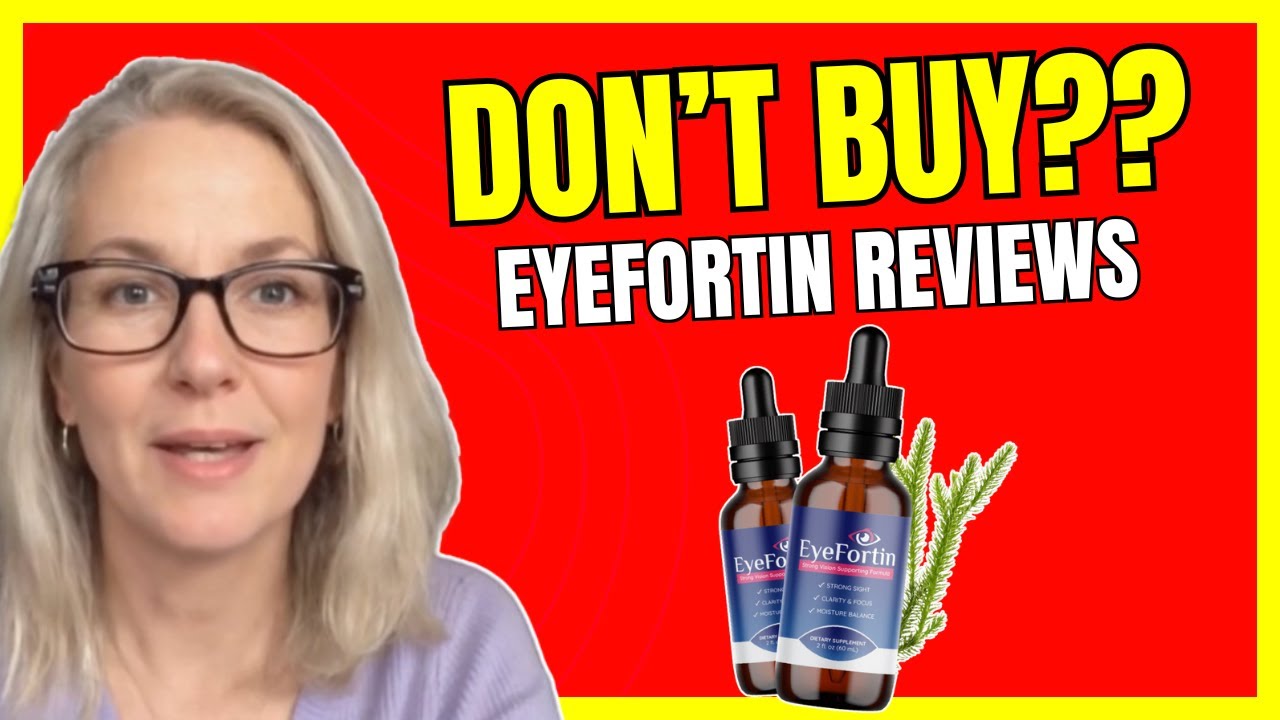 EYEFORTIN REVIEWS – ((❌DON’T BUY??❌)) EyeFortin Supplement Review – EyeFortin Review and Complaints