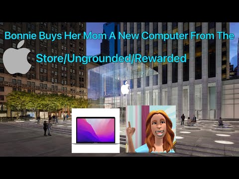 Bonnie Buys Her Mom a New Computer from the Apple Store/Ungrounded/Rewarded