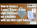 How to Setup a 2-way / 3-way / X-way WiFi Light Switches for a Hallway Sonoff / Smart Life / eWeLink