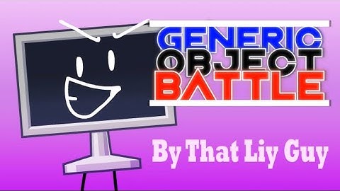Generic Object Battle Updated Intro [Episode 7 +]