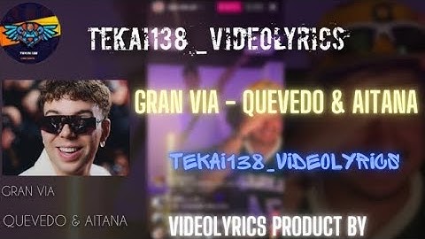 Quevedo - Gran Vía FT. Aitana Letra/Lyrics
