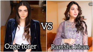 Ozge Torer Vs Ramsha Khan😍On Request🥰Who Is Your Favorite🤔?