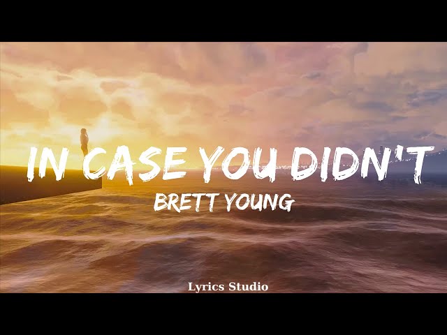 Brett Young - In Case You Didn't Know (Lyrics)  || Music Valerie class=