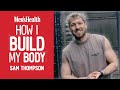 Sam thompson shares his goto moves for fullbody muscle  mens health uk