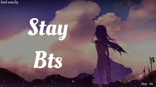 BTS - Stay. sub indo lirik