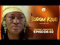 BOROM KEUR - Saison 2 - Episode 2 : Bande Annonce