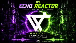 Echo Reactor | Tech House | Original Mix | DJ Galaxy Bangalore