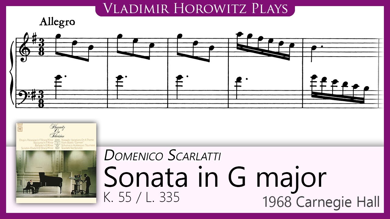 Scarlatti: Sonata in G major, K. 55/L. 335 [Horowitz 1968] - YouTube