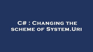 C# : Changing the scheme of System.Uri