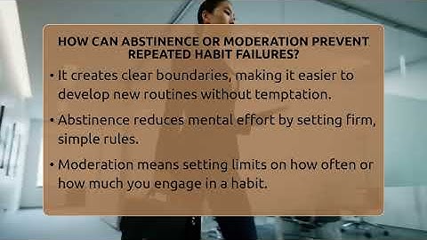 How Can Abstinence Or Moderation Prevent Repeated Habit Failures? - Habit Hacks Hub
