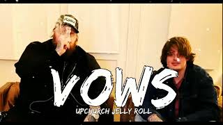 Jelly Roll, Upchurch - Vows (Lyrics