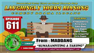 LAUGHINGLY YOURS BIANONG #611 | SUMARAMPITING A TAKONG | LADY ELLE PRODUCTIONS | BEST ILOCANO DRAMA