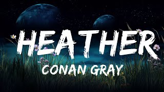 Conan Gray - Heather (Lyrics) | Top Best Songs