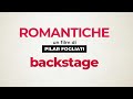 ROMANTICHE - Backstage