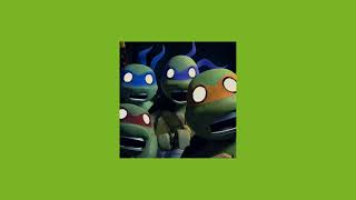 Teenage Mutant Ninja Turtles [2012]: Theme Song (Slowed + Reverb)