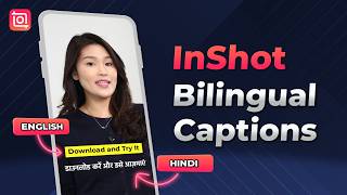InShot Bilingual Captions 🌍 Reach a Global Audience Instantly