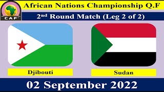 Djibouti vs Sudan - Leg 2 of 2 - Football Match - 02 September 2022-African Nations Championship Q.F