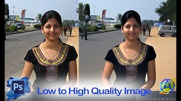 Low to high quality/resolution photo/image in adobe photoshop cc 2017