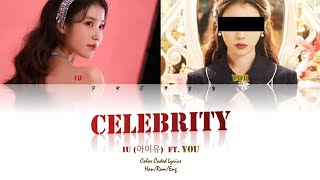'Celebrity' - sing with IU (아이유) Color Coded Lyrics Han\/Rom\/Eng