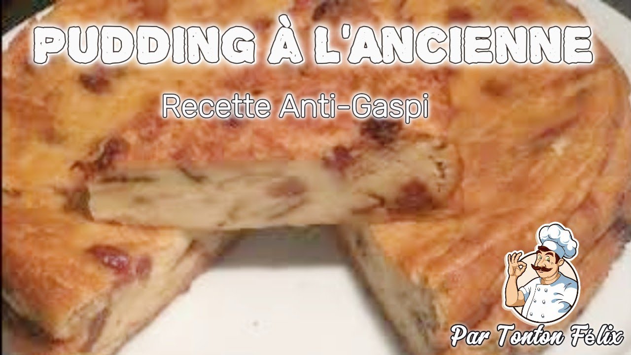 PUDDING A L'ANCIENNE  ( RECETTE ANTI GASPI )  PODDIGUE OU PAIN DE CHIEN