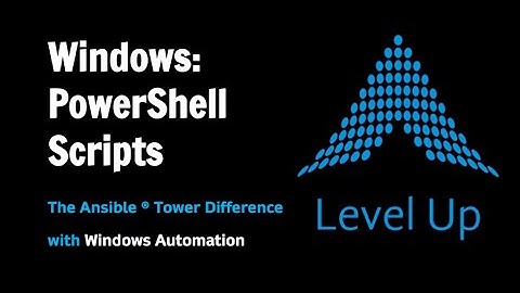 PowerShell Scripts [Ansible Tower Windows Automation]