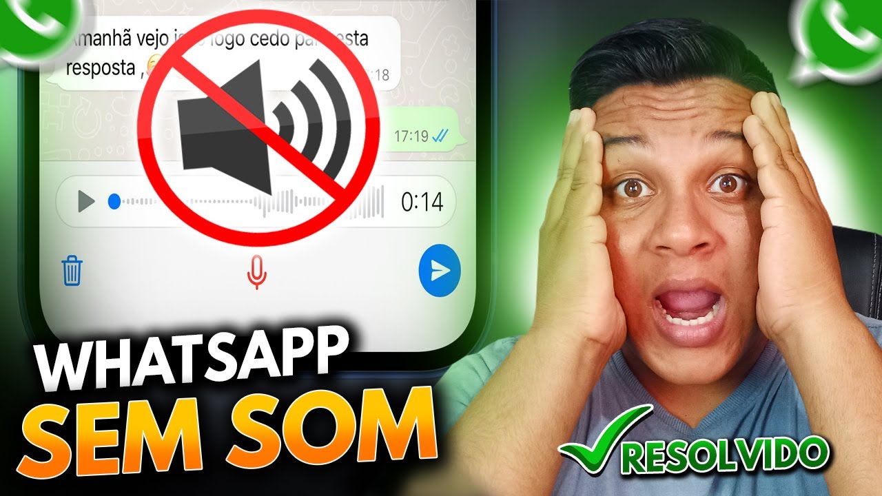WhatsApp Sem SOM e MUDO e não funciona? ( COMO RESOLVER 2024) - YouTube