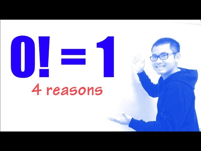zero factorial, why 0! should be 1, 4 reasons - YouTube