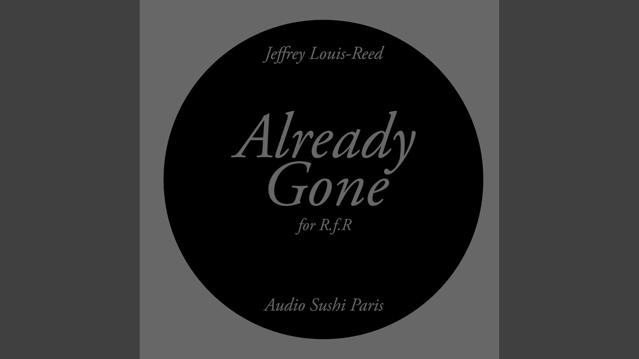 Watch Already Gone on YouTube Watch Already Gone on YouTube