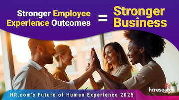HR.com Research: HR.com’s Future of Human Experience 2025