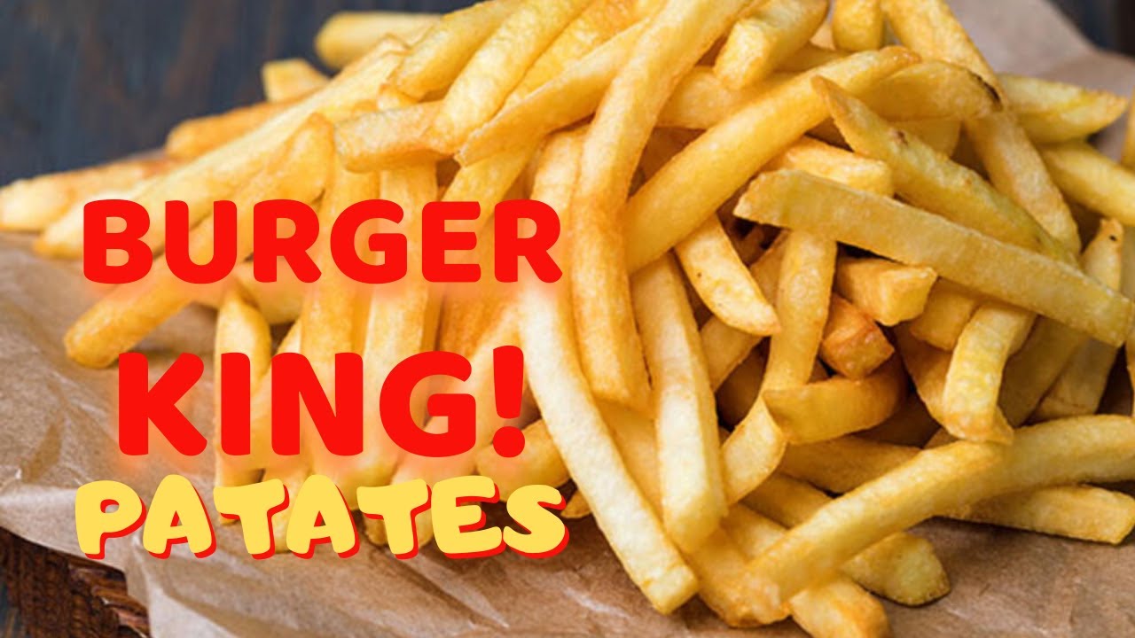 Burger King Patates Kızartması - İçi Yumuşacık Dışı Çıtır Çıtır - Kıyır