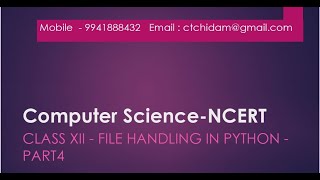 Class 12 Computer Science  - NCERT - CBSE - File handling in Python -Part 4 - The Pickle module