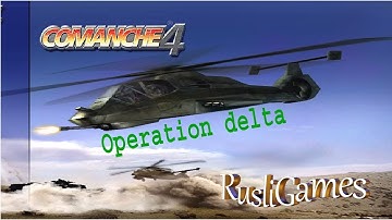 Comanche 4 Operation Delta