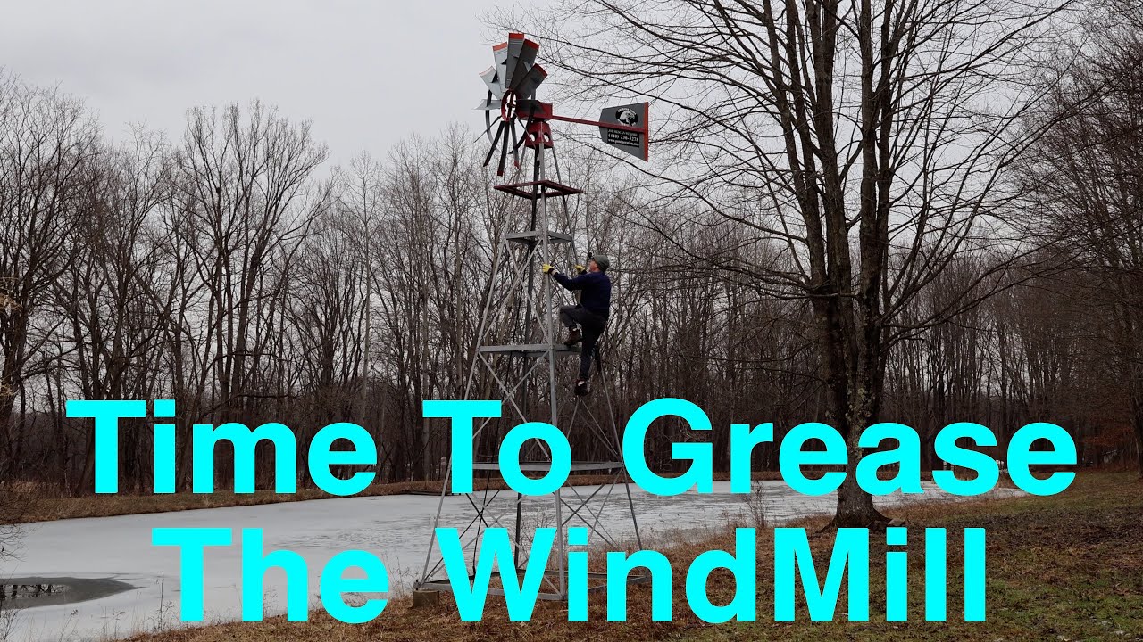 Time To Grease The Windmill