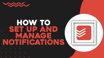 How To Set Up And Manage Todoist Notifications (Easiest Way)