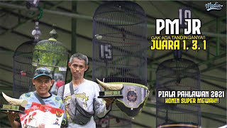 PIALA PAHLAWAN 2021 : KONIN PM JR JUARA 1, 3, 1 GAK ADA TANDINGANYA !! MUNTAH CIBLEK PARAH !!!