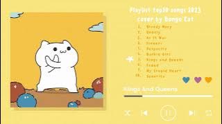 Bongo Cat Music Playlist - Top 10 Songs Best Views 2023