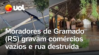 Gramado: moradores de cidade gaúcha mostram comércios vazios e rua destruída; veja vídeos