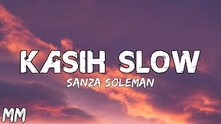Sanza Soleman - Kasih Slow |Jaga Orang Pu Jodoh (Lyrics)