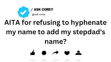 AITA for refusing to hyphenate my name to add my stepdad