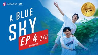 រឿង​ មេឃខៀវ/Blue Sky EP4-1/2( BL Series/Romance)