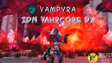 Vampyra IDN Vahrcore DX | Project Duck