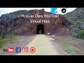 Hoover Dam Rail Trail Virtual Walk with Music