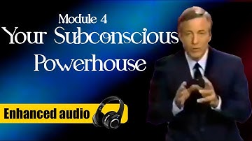 Module 4: Your Subconscious Powerhouse - Brian Tracy´s Phoenix Seminar