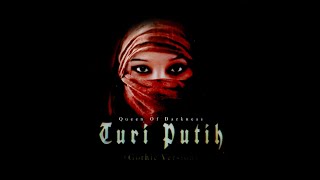 Turi Putih || Cover Queen Of Darkness || Gothic Metal Version 2024 || Sholawat Jawa Religi