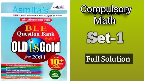Class 8 Set 1 Asmita BLE Book 2081 Math Model Question Solution