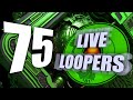 The Best of Live Loopers - 75th Video - 15oo Subs - Happy Birthday to Me