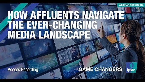 How Affluents Navigate the Ever-Changing Media Landscape