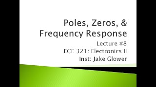 321 08 Poles, Zeros, and Frequency Response